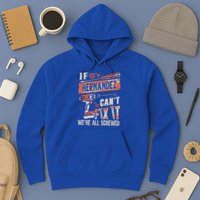 Hernandez Last Name If Hernandez CanT Fix It Hoodie