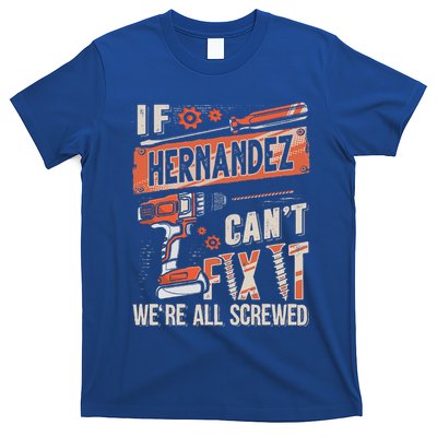 Hernandez Last Name If Hernandez CanT Fix It T-Shirt