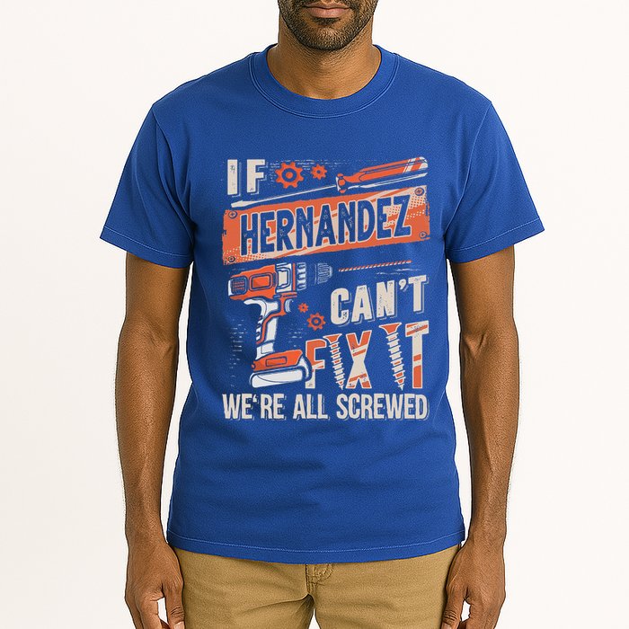 Hernandez Last Name If Hernandez CanT Fix It Tall T-Shirt