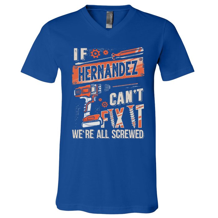 Hernandez Last Name If Hernandez CanT Fix It V-Neck T-Shirt