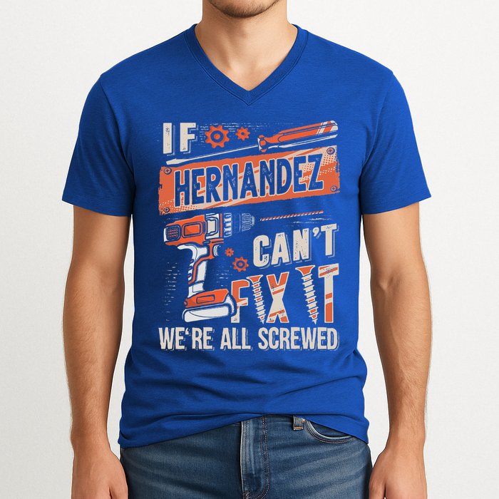 Hernandez Last Name If Hernandez CanT Fix It V-Neck T-Shirt