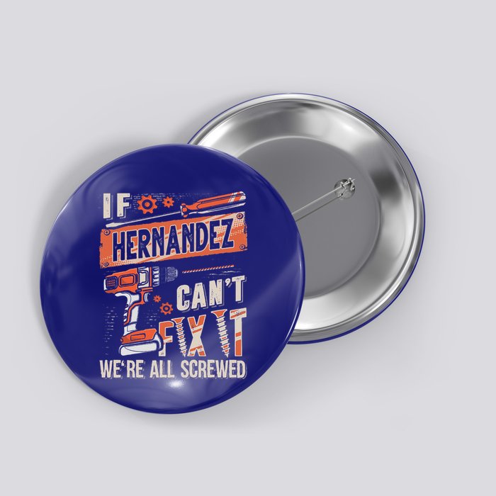 Hernandez Last Name If Hernandez CanT Fix It Button