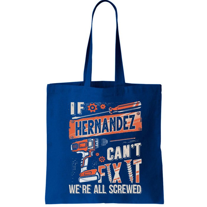 Hernandez Last Name If Hernandez CanT Fix It Bag