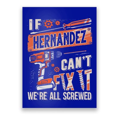 Hernandez Last Name If Hernandez CanT Fix It Poster