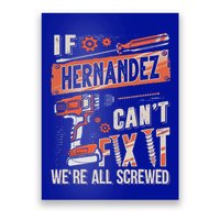 Hernandez Last Name If Hernandez CanT Fix It Poster