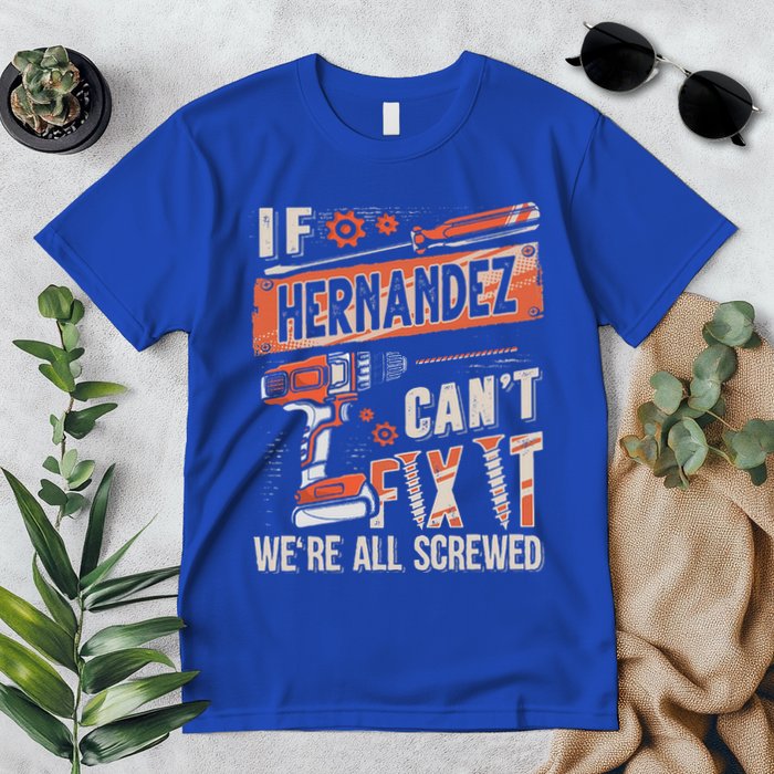 Hernandez Last Name If Hernandez CanT Fix It Premium T-Shirt