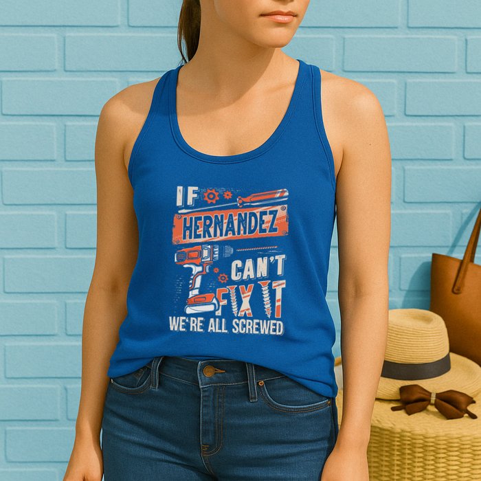 Hernandez Last Name If Hernandez CanT Fix It Womens Tank Top