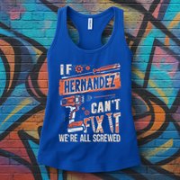 Hernandez Last Name If Hernandez CanT Fix It Womens Tank Top