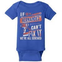 Hernandez Last Name If Hernandez CanT Fix It Baby Bodysuit