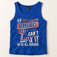 Hernandez Last Name If Hernandez CanT Fix It Tank Top
