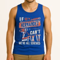 Hernandez Last Name If Hernandez CanT Fix It Tank Top