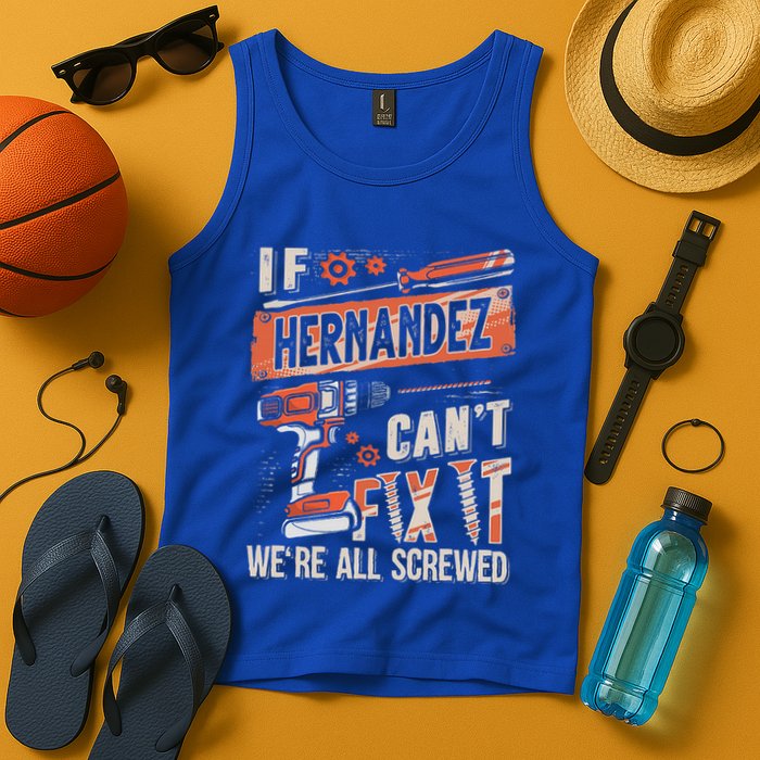 Hernandez Last Name If Hernandez CanT Fix It Tank Top