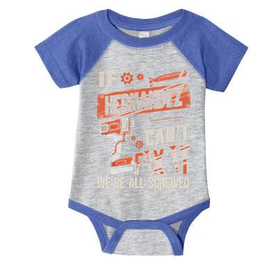 Hernandez Last Name If Hernandez CanT Fix It Infant Baby Jersey Bodysuit