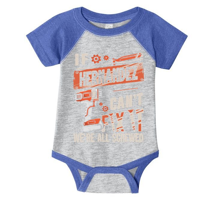 Hernandez Last Name If Hernandez CanT Fix It Infant Baby Jersey Bodysuit