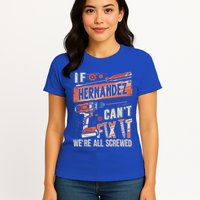 Hernandez Last Name If Hernandez CanT Fix It Womens T-Shirt