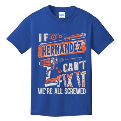 Hernandez Last Name If Hernandez CanT Fix It Kids T-Shirt