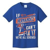 Hernandez Last Name If Hernandez CanT Fix It Kids T-Shirt