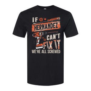 Hernandez Last Name If Hernandez CanT Fix It Softstyle CVC T-Shirt