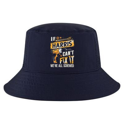 Harris Last Name If Harris CanT Fix It Cool Comfort Performance Bucket Hat