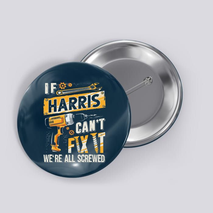 Harris Last Name If Harris CanT Fix It Button
