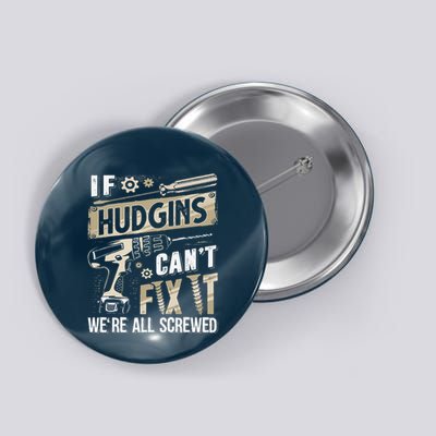 Hudgins Last Name If Hudgins CanT Fix It Button