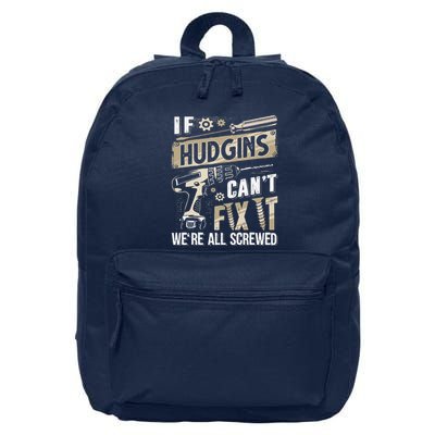 Hudgins Last Name If Hudgins CanT Fix It 16 in Basic Backpack