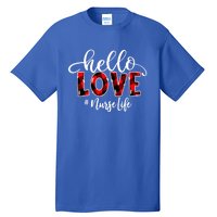 Hello Love Nurse Life Flannel Valentine's Day Cool Gift Tall T-Shirt