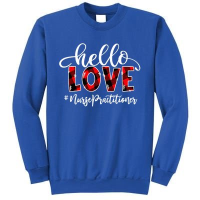 Hello Love Nurse Practitioner Flannel Valentine's Day Gift Sweatshirt