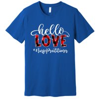 Hello Love Nurse Practitioner Flannel Valentine's Day Gift Premium T-Shirt