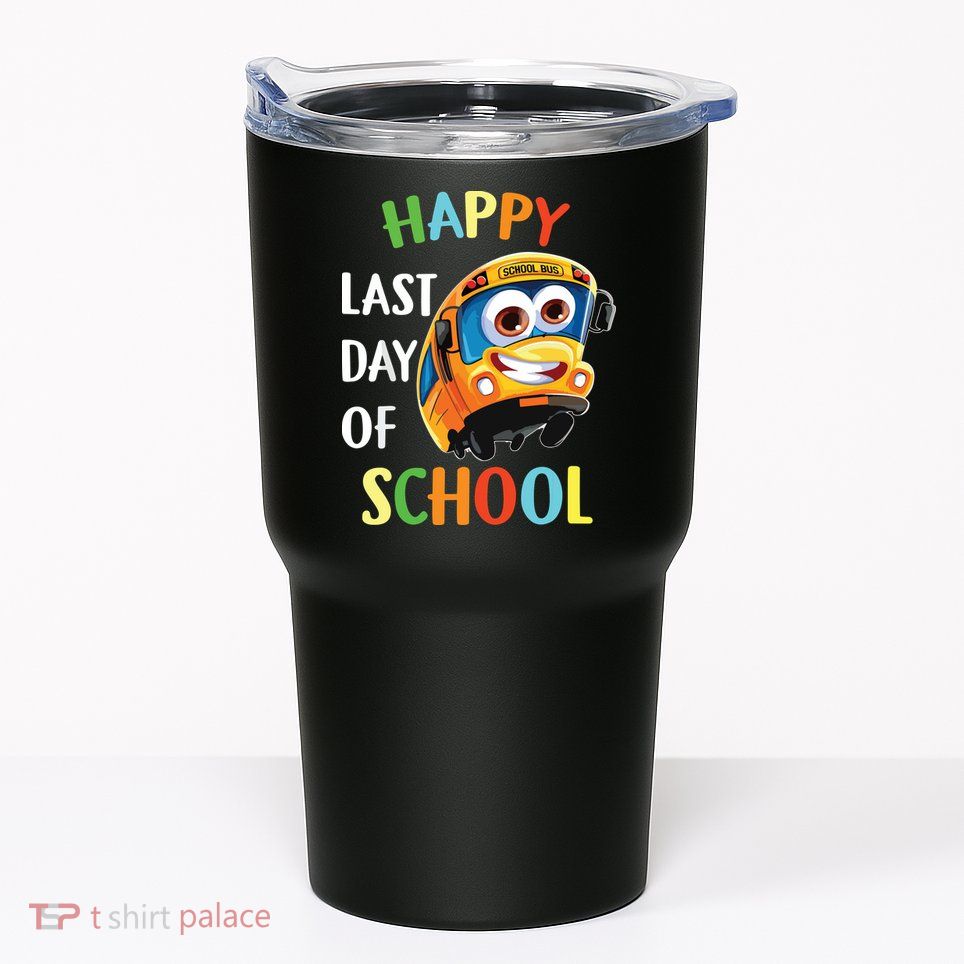 Happy Last Of Day School Bus Driver Teacher Student Parent Tumbler