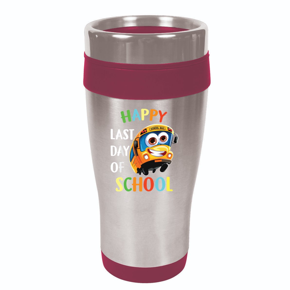 Happy Last Of Day School Bus Driver Teacher Student Parent 16oz Travel Tumbler
