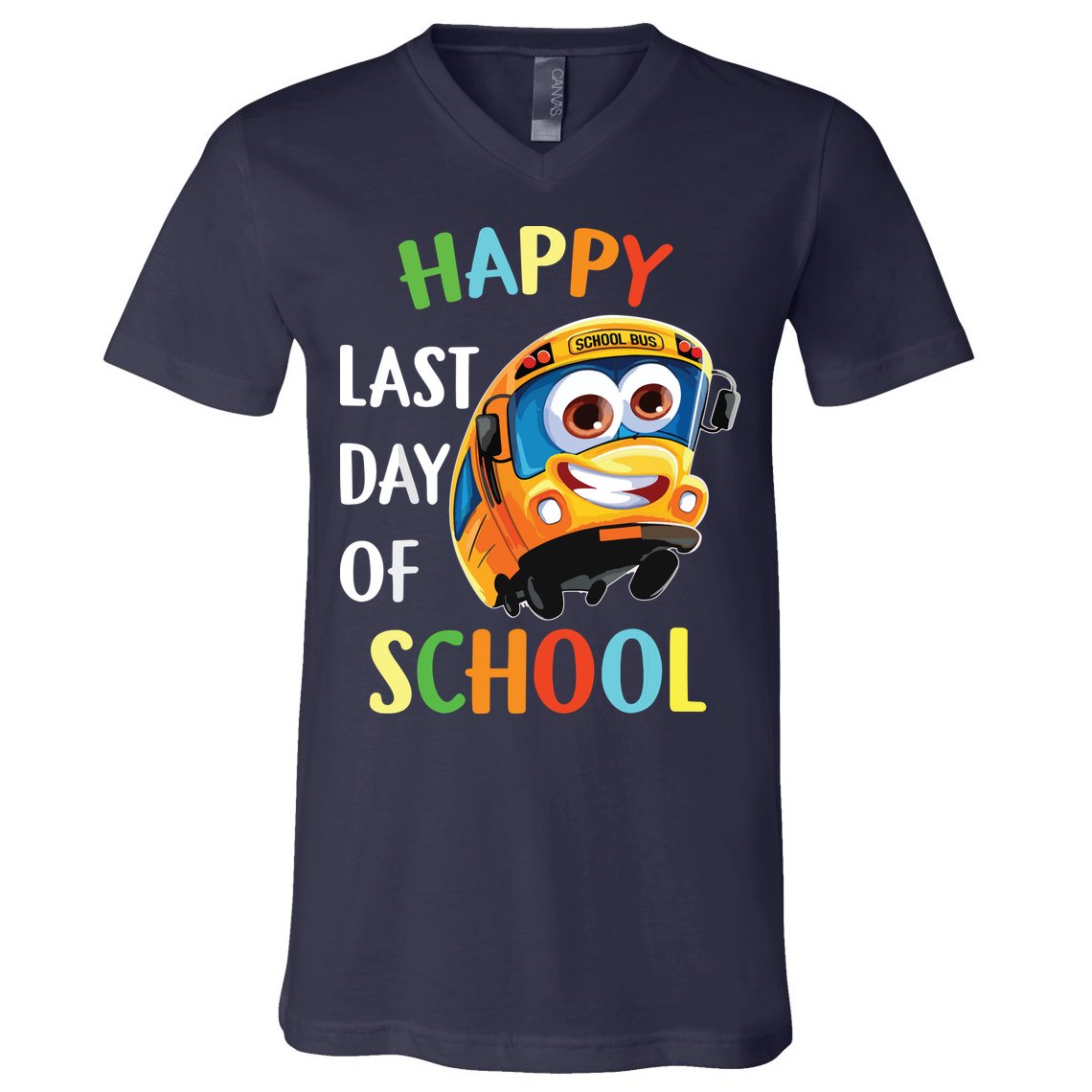 Happy Last Of Day School Bus Driver Teacher Student Parent V-Neck T-Shirt