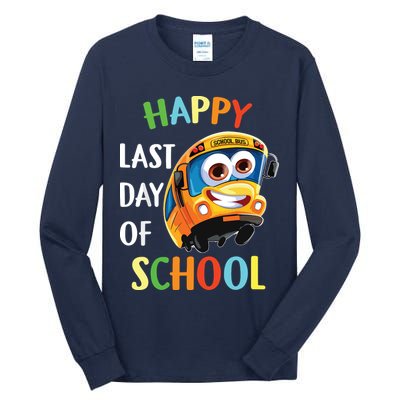 Happy Last Of Day School Bus Driver Teacher Student Parent Tall Long Sleeve T-Shirt