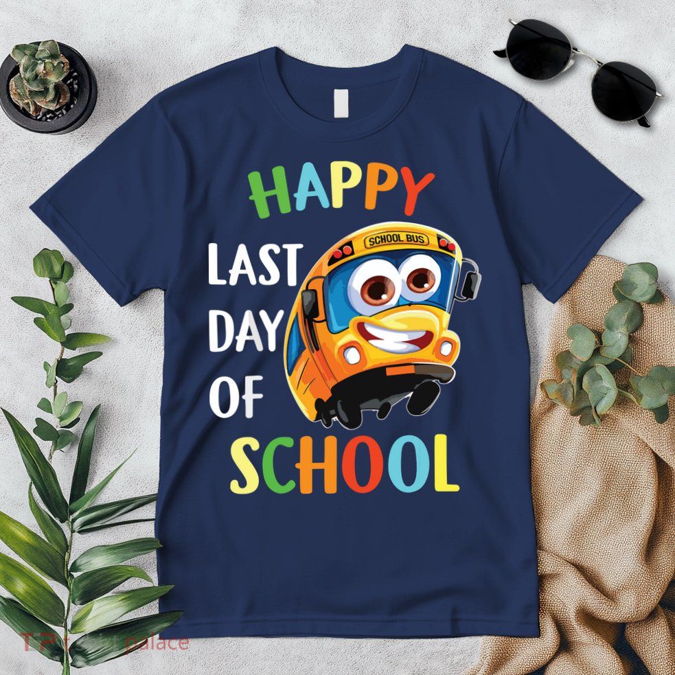 Happy Last Of Day School Bus Driver Teacher Student Parent Premium T-Shirt