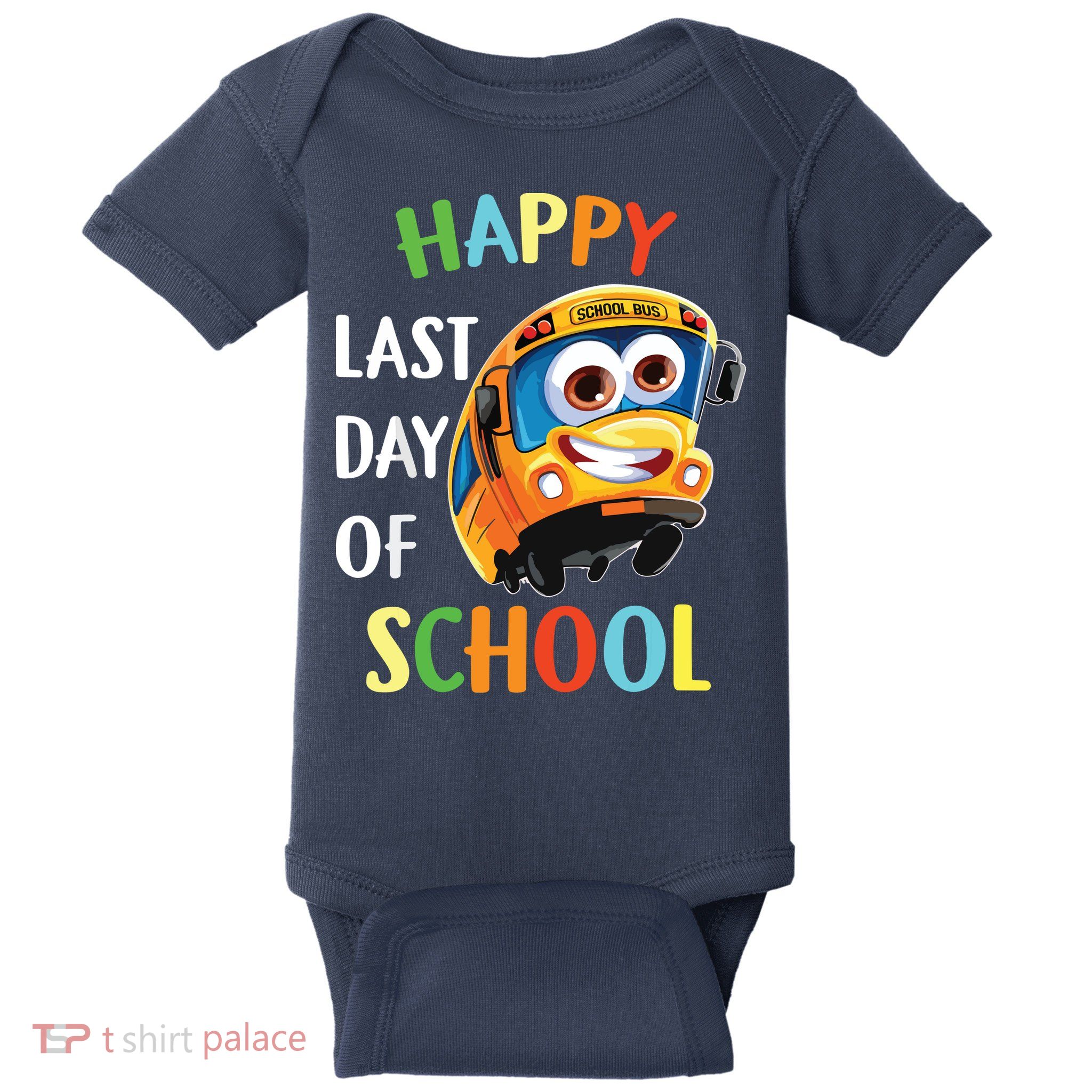 Happy Last Of Day School Bus Driver Teacher Student Parent Baby Bodysuit