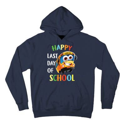 Happy Last Of Day School Bus Driver Teacher Student Parent Tall Hoodie