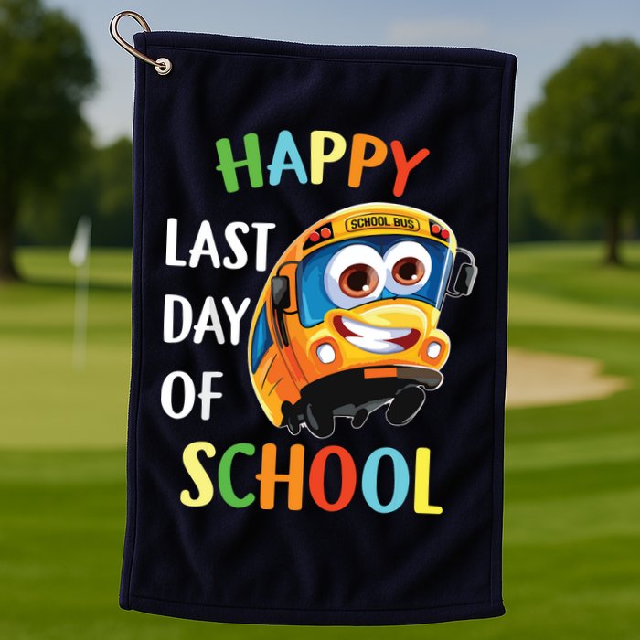 Happy Last Of Day School Bus Driver Teacher Student Parent Golf Towel