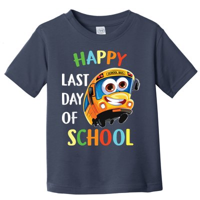 Happy Last Of Day School Bus Driver Teacher Student Parent Toddler T-Shirt