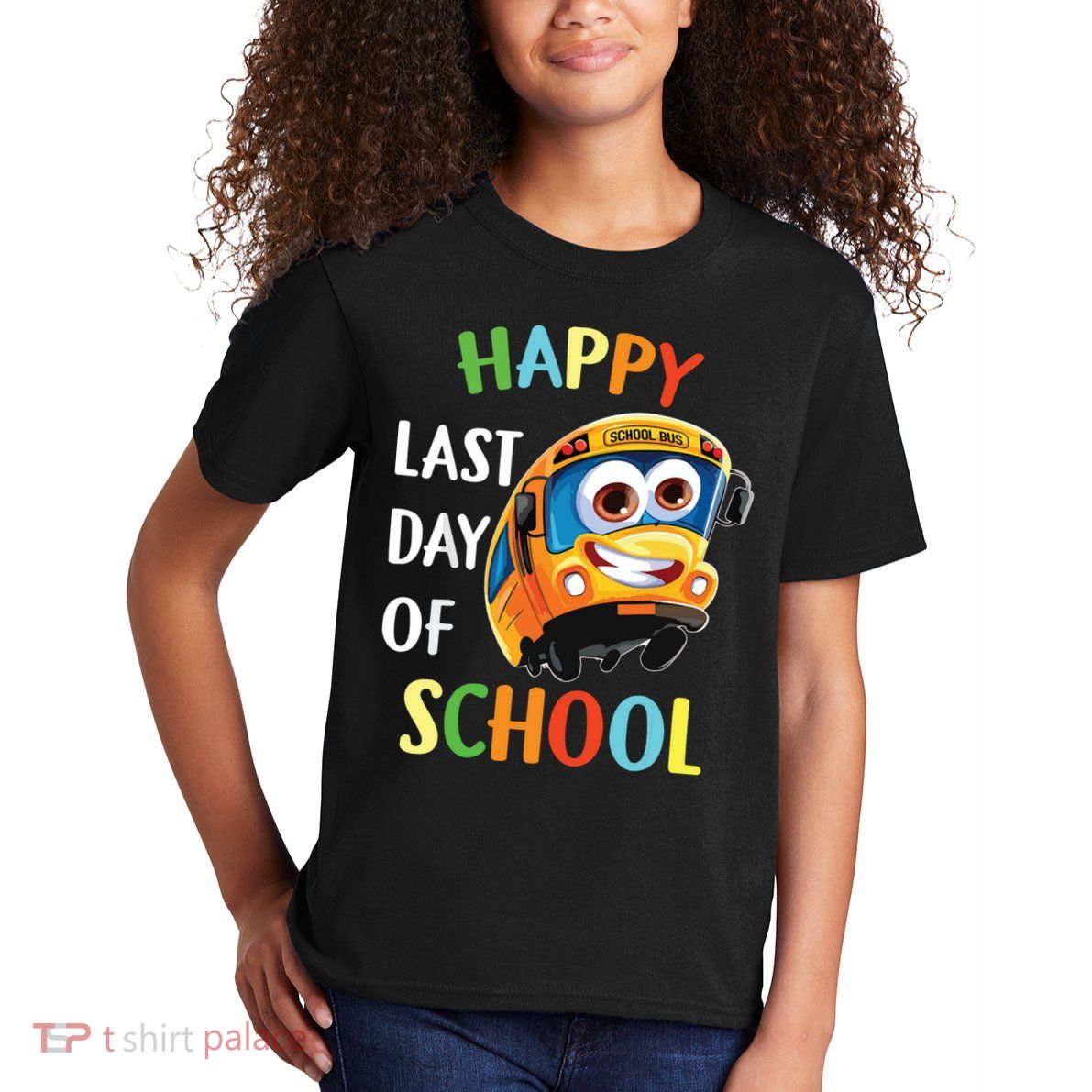 Happy Last Of Day School Bus Driver Teacher Student Parent Kids T-Shirt