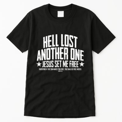 Hell Lost One Jesus Set Me Free John 836 Another Christian Tall T-Shirt