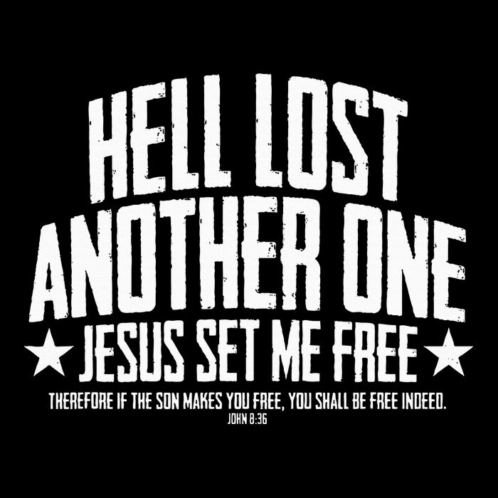 Hell Lost One Jesus Set Me Free John 836 Another Christian Magnet