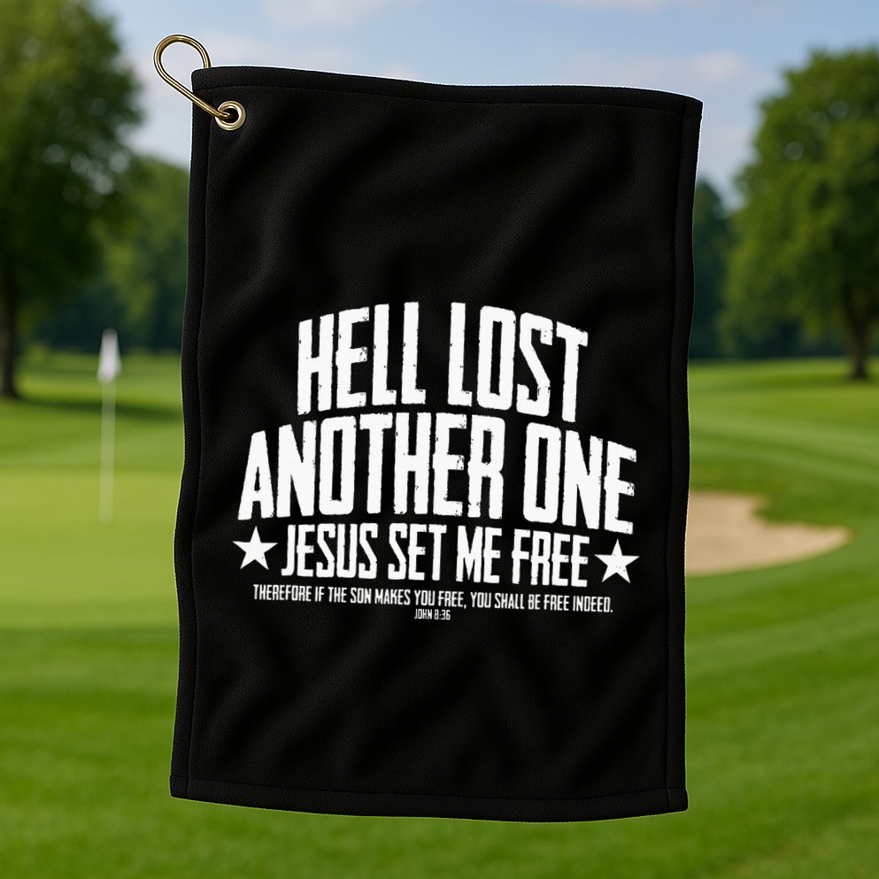 Hell Lost One Jesus Set Me Free John 836 Another Christian Golf Towel