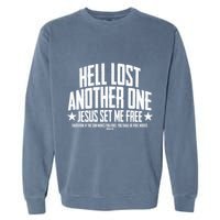 Hell Lost One Jesus Set Me Free John 836 Another Christian Garment-Dyed Sweatshirt
