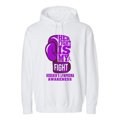 HodgkinS Lymphoma Purple Boxing Her Fight Is My Fight Garment-Dyed Fleece Hoodie