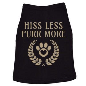 Hiss Less Purr More Positive Cat Lover And Cat Lady Design Doggie Tank