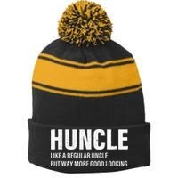 Huncle Like Regular Uncle Way More Good Looking Funny Uncle Stripe Pom Pom Beanie