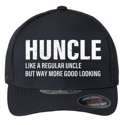 Huncle Like Regular Uncle Way More Good Looking Funny Uncle Flexfit Unipanel Trucker Cap
