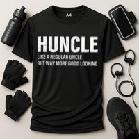 Huncle Like Regular Uncle Way More Good Looking Funny Uncle Performance Shirt
