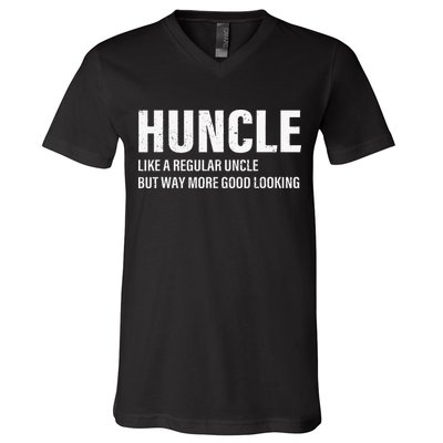Huncle Like Regular Uncle Way More Good Looking Funny Uncle V-Neck T-Shirt