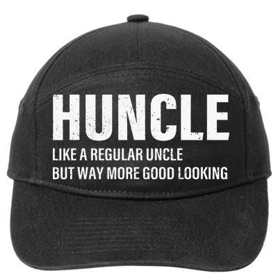 Huncle Like Regular Uncle Way More Good Looking Funny Uncle 7-Panel Snapback Hat